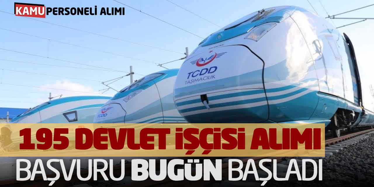 TCDD Taşımacılık 195 Devlet İşçisi Alımı: Başvurular Bugün Başladı