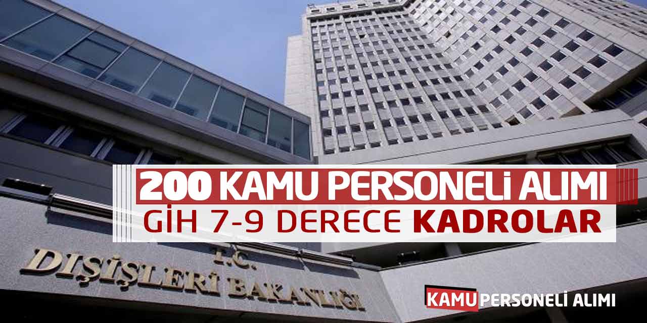 Bakanlık 200 Kamu Personeli Alımı Yapacak! GİH 7-9 Derece