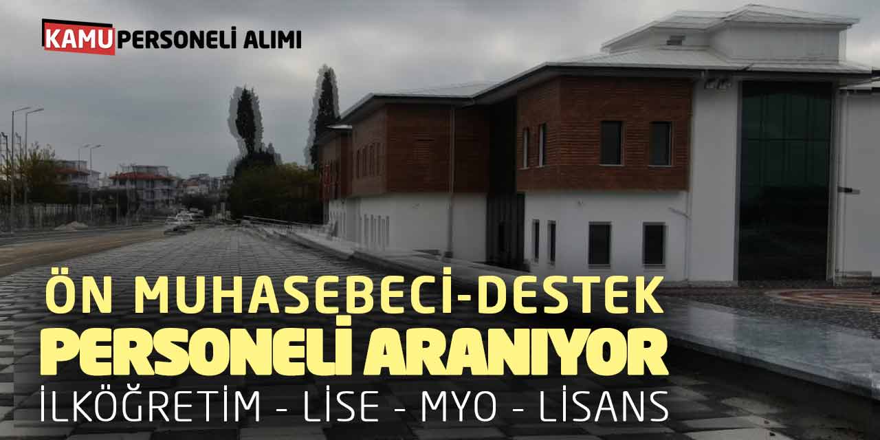 Ön Muhasebeci-Destek Personeli Aranıyor! İlköğretim Lise MYO Lisans