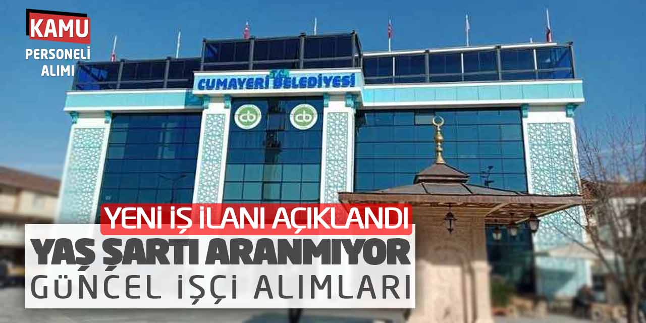 Yeni Başvuru Açıklandı: Yaş Şartı Aranmıyor! Güncel İşçi Alımları