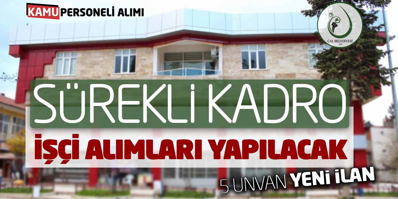 Sürekli Kadro İşçi Alımları Yapılacak! 5 Unvan Güncel Başvuru Kılavuzu Açıklandı