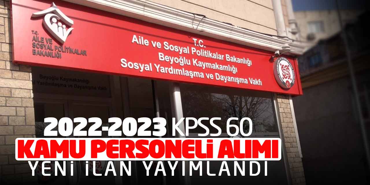 2022-2023 KPSS 60 Kamu Personeli Alımı! Yeni İlan Yayımlandı