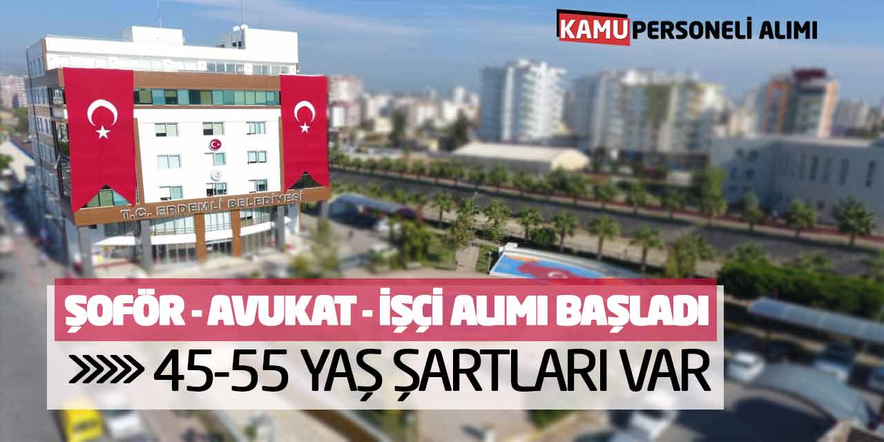 Şoför Avukat Beden İşçisi Alımı Başladı! 45-55 Yaş Şartları Var