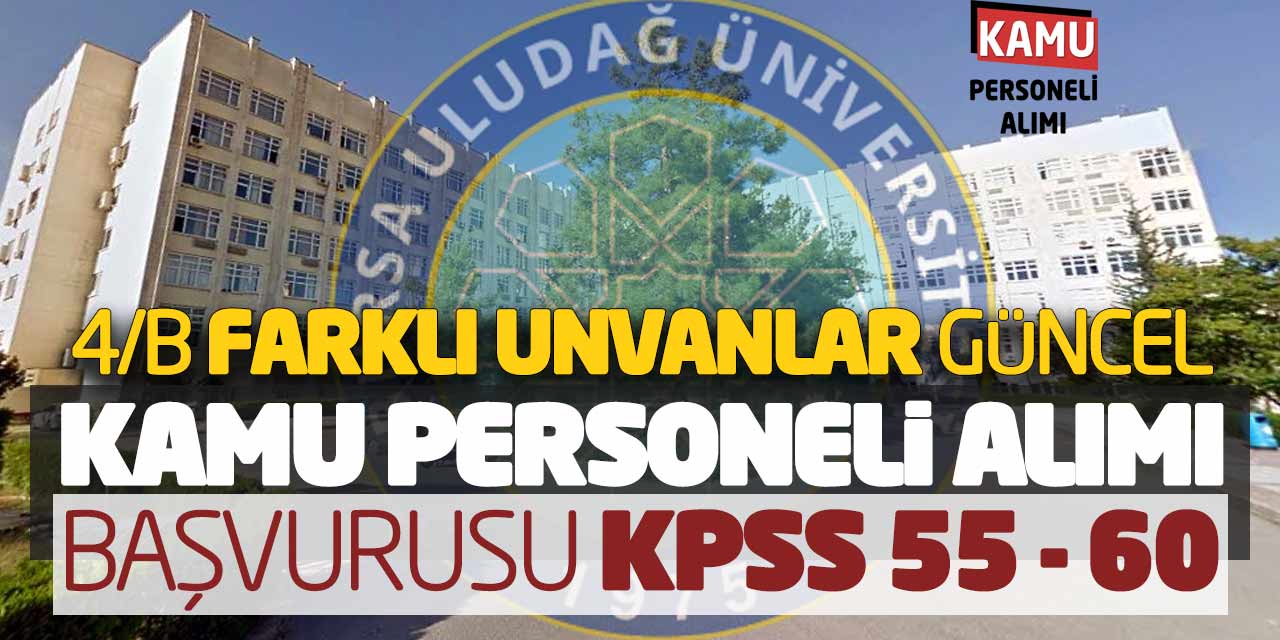 4/B Farklı Unvanlar Güncel Kamu Personeli Alımı Başvurusu (KPSS 55 60)