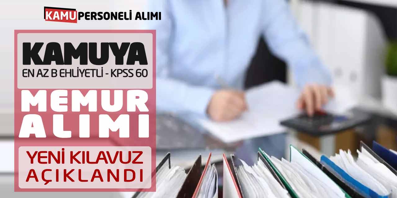 Kamuya En Az B Ehliyetli KPSS 60 Memur Alımı: Yeni Kılavuz Açıklandı