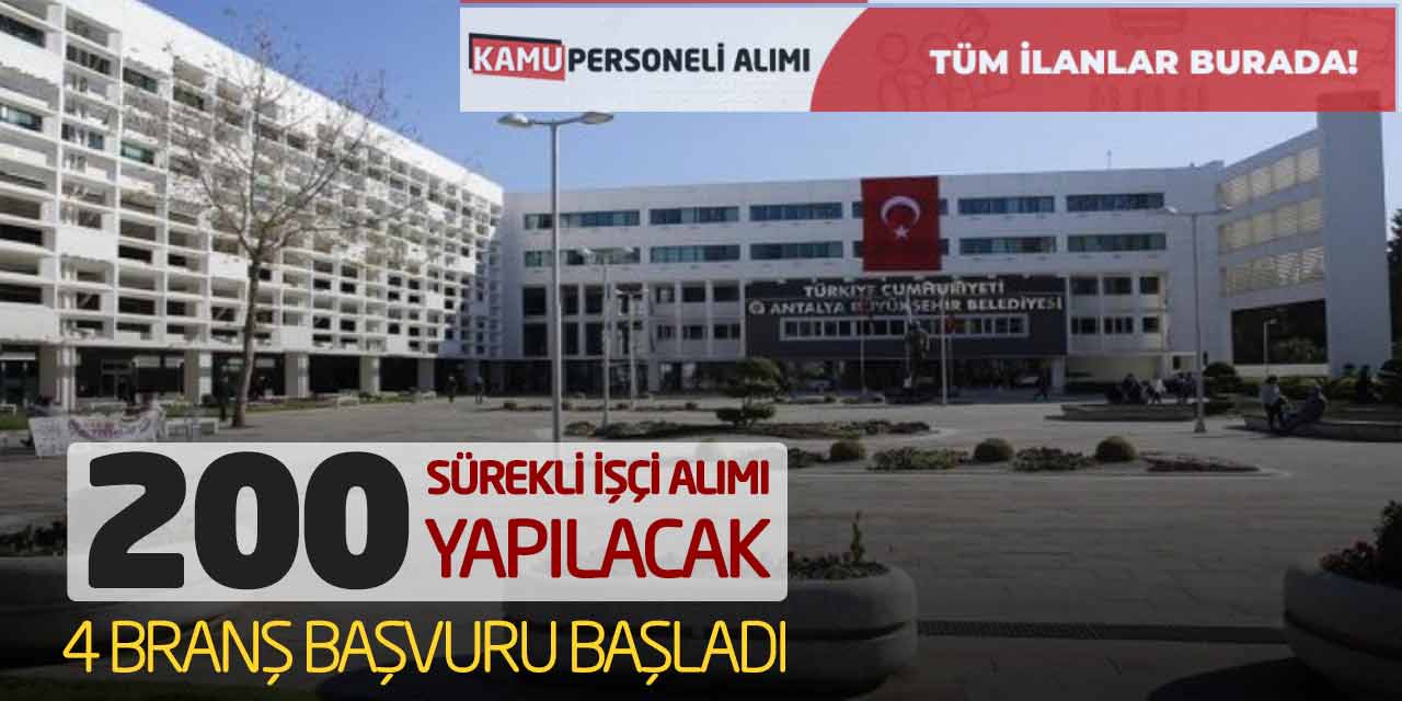 200 Sürekli İşçi Alımı Yapılacak! 4 Farklı Branş Başvuru Başladı