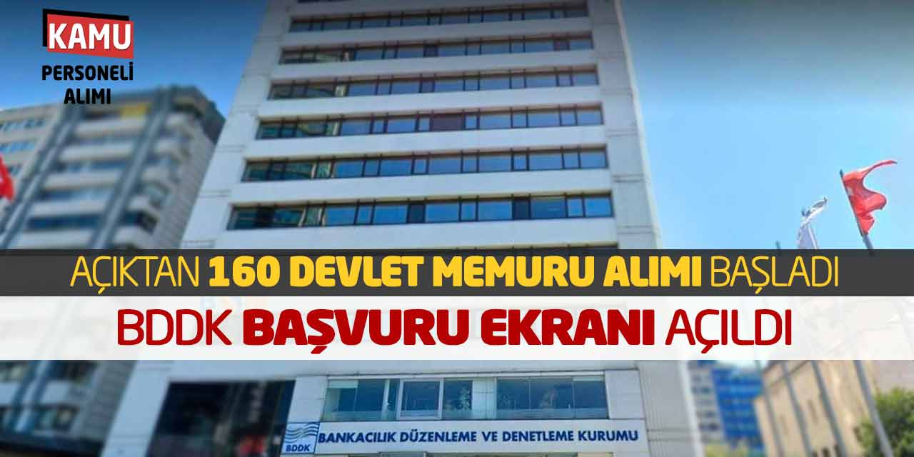 Açıktan 160 Devlet Memuru Alımı Başladı! BDDK Başvuru Ekranı Açıldı