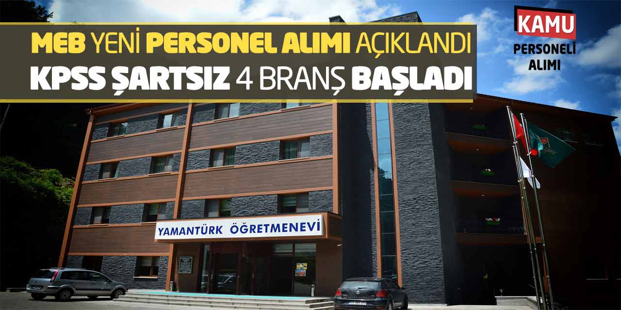 MEB Yeni Personel Alımı Açıklandı: KPSS Şartsız 4 Branş Başladı