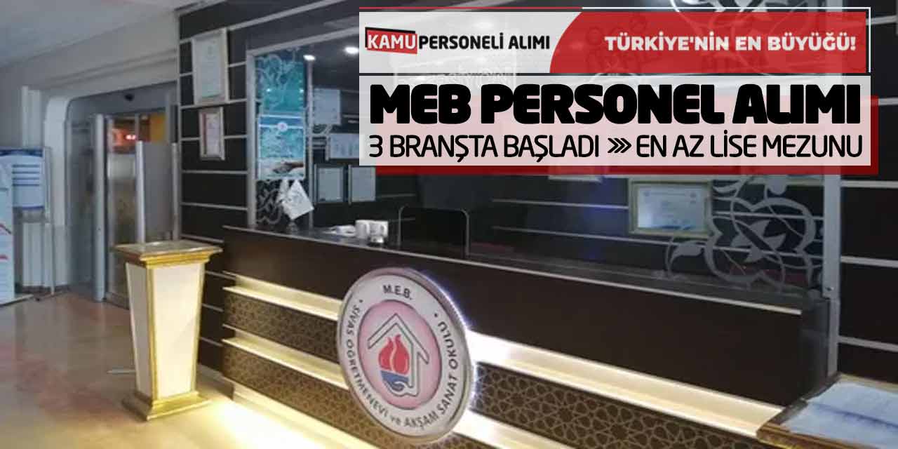 MEB Personel Alımı 3 Branşta Başladı! En Az Lise Mezunu