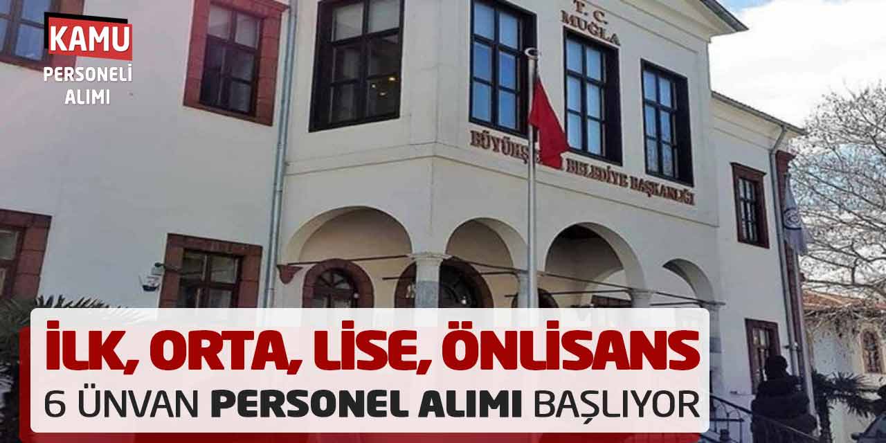 Büyükşehir İlk, Orta, Lise, Önlisans 6 Ünvan Personel Alımı Başlıyor