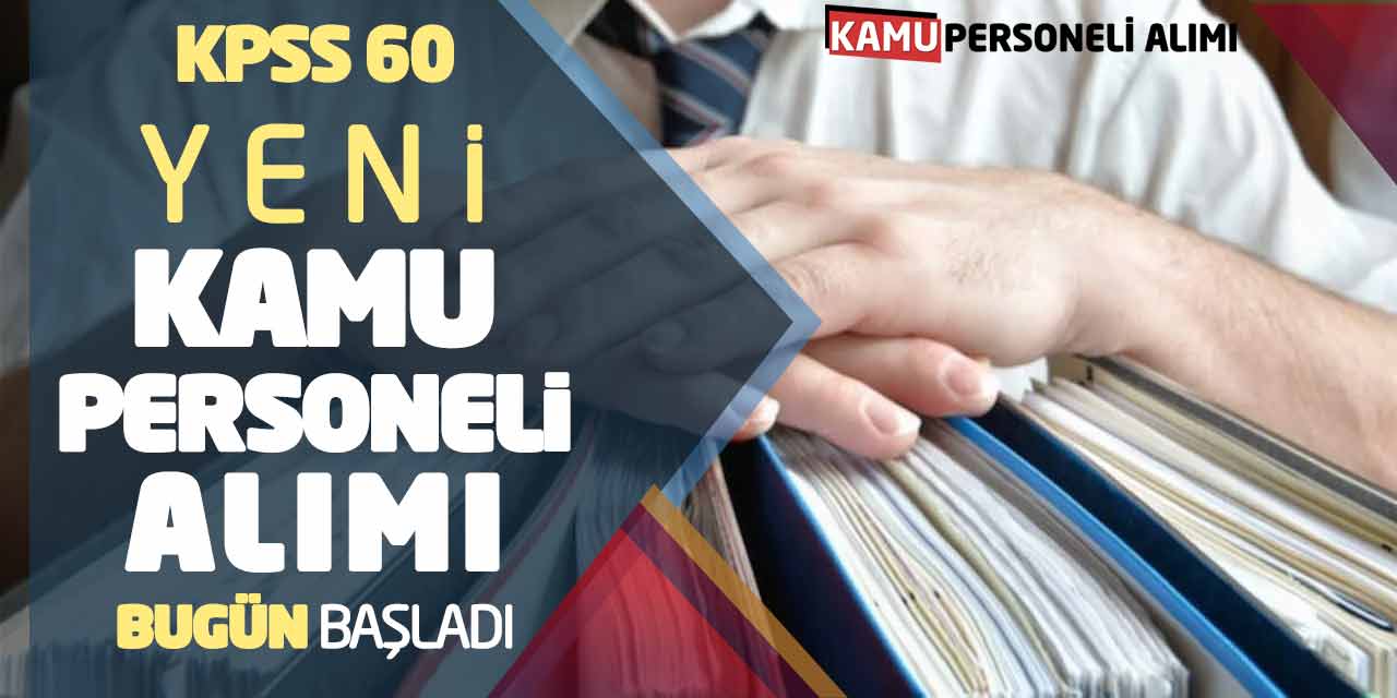 KPSS 60 Puan: Yeni Kamu Personeli Alımı Bugün Başladı