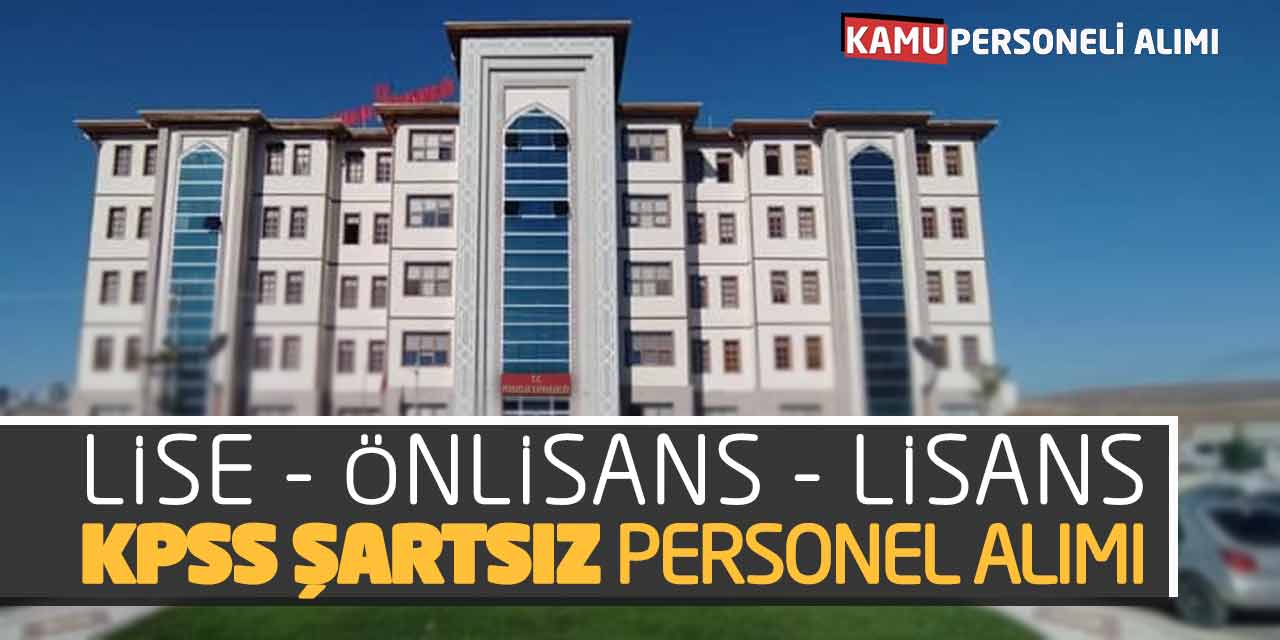 Lise MYO Lisans Adaylar Başvurabilir! KPSS Şartsız Personel Alımı