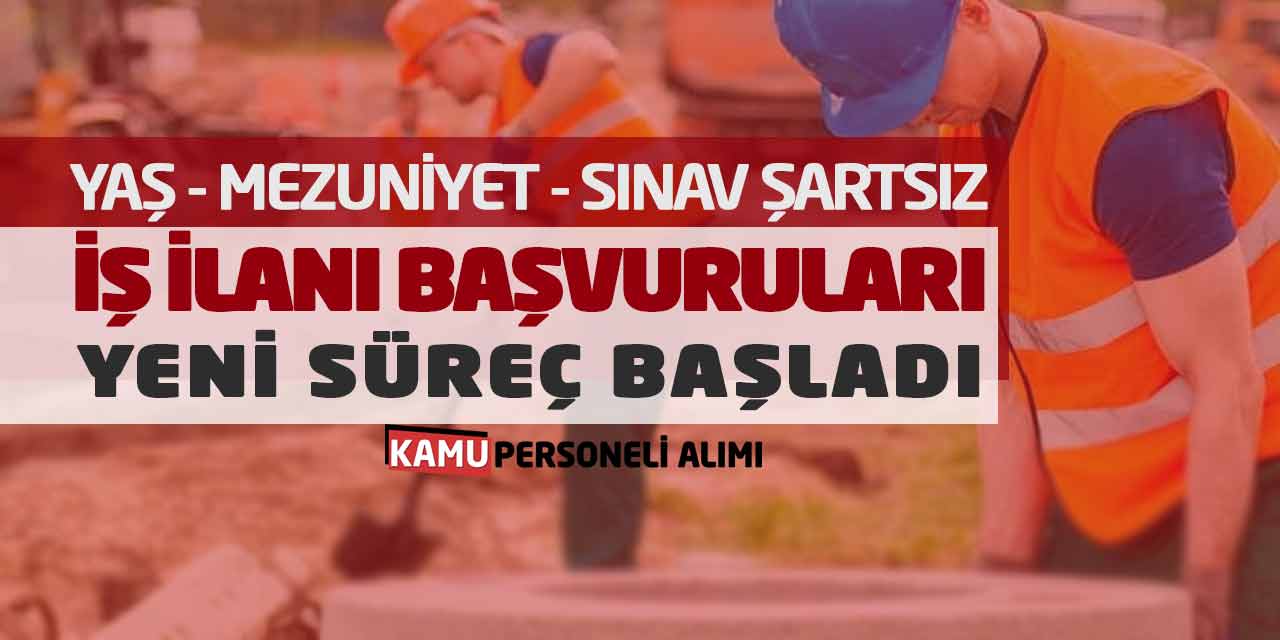 Yaş Mezuniyet Sınav Şartsız İş İlanı Başvuruları! Yeni Süreç Başladı