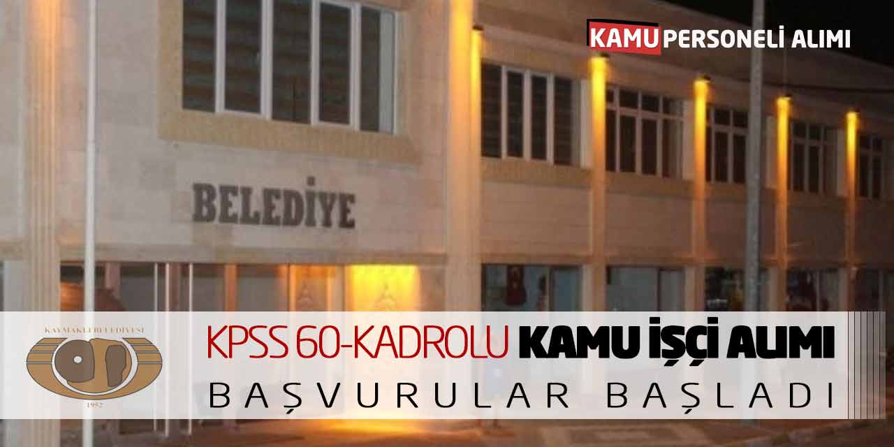 KPSS 60 Kadrolu Kamu İşçisi Alımı Yapılacak! Başvuru Başladı