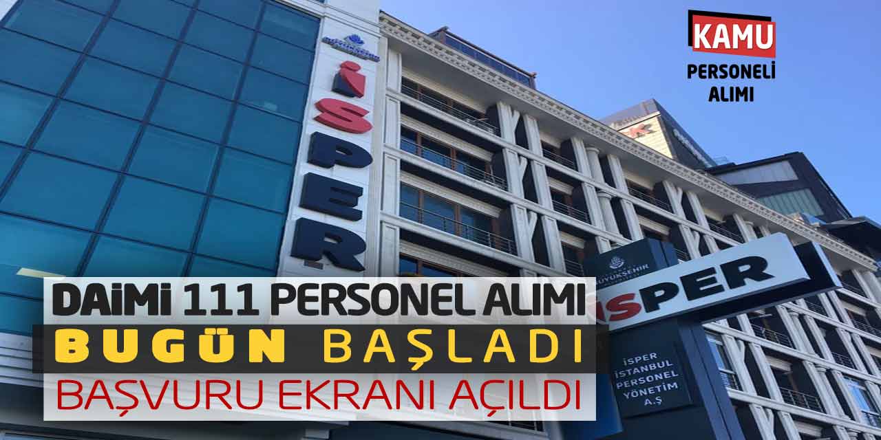 Daimi Kadro 111 Personel Alımı Bugün Başladı! Başvuru Ekranı Açıldı