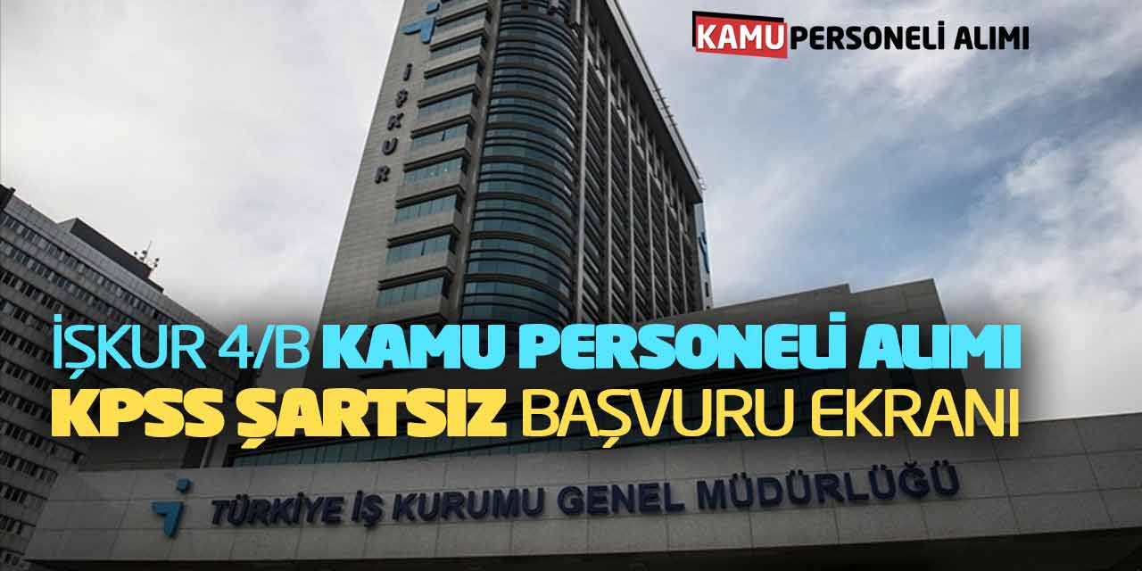 İŞKUR Sözleşmeli Kamu Personeli Alımı! KPSS Şartsız Başvuru Ekranı