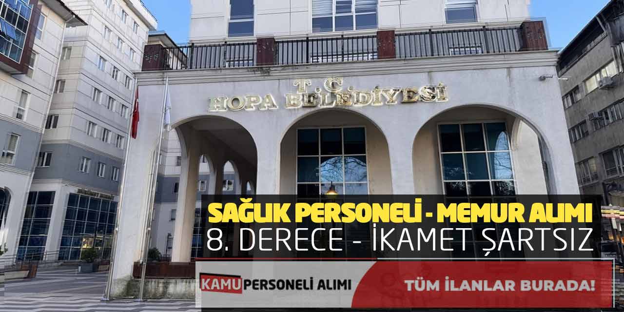 8. Derece Sağlık Personeli - Memur Alımı Yapılacak! İkamet Şartsız