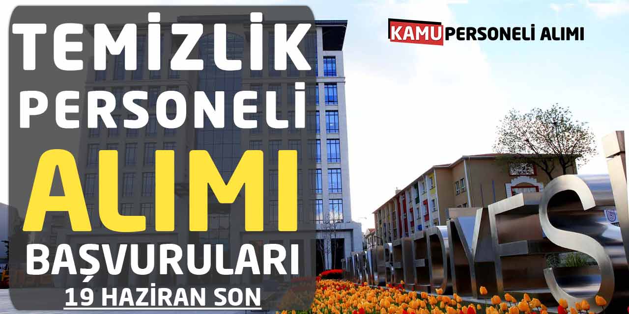 Zeytinburnu Belediyesi Temizlik Personeli Alımı Yapacak