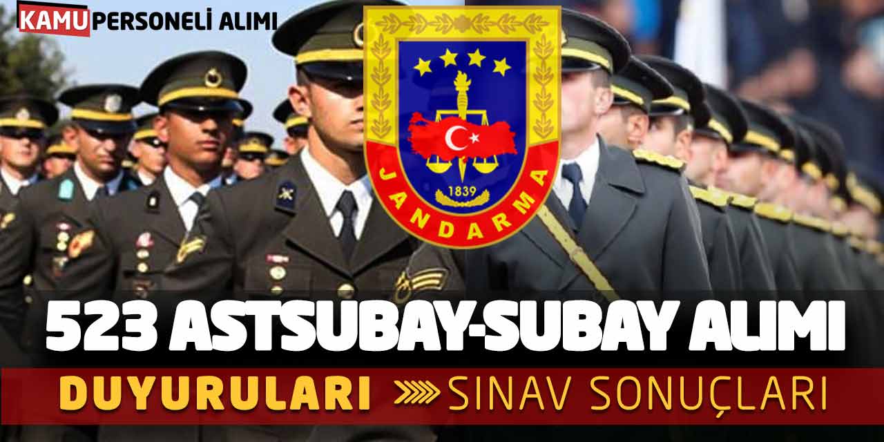 Jandarma 523 Astsubay-Subay Alımı Duyuruları! Sınav Sonuçları