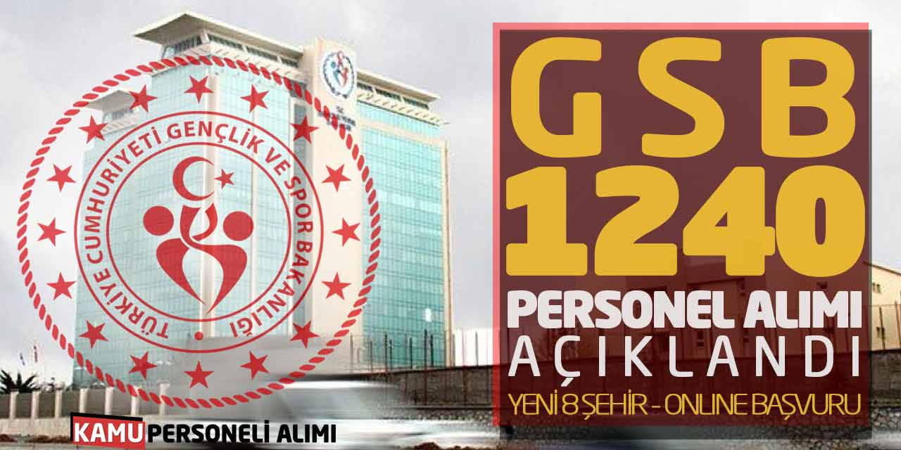 GSB 1.240 Personel Alımı Açıklandı: Yeni 8 Şehir - Online Başvurular