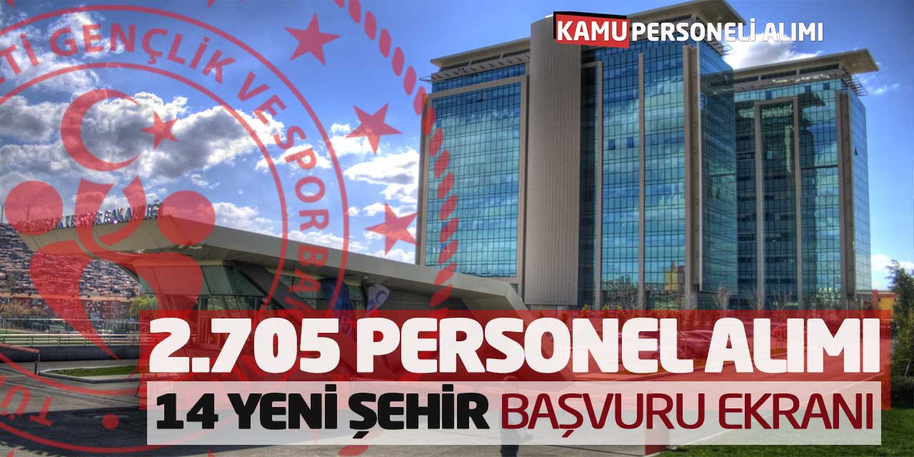 Spor Bakanlığı 2.705 Personel Alımı! 14 Yeni Şehir Başvuru Ekranı