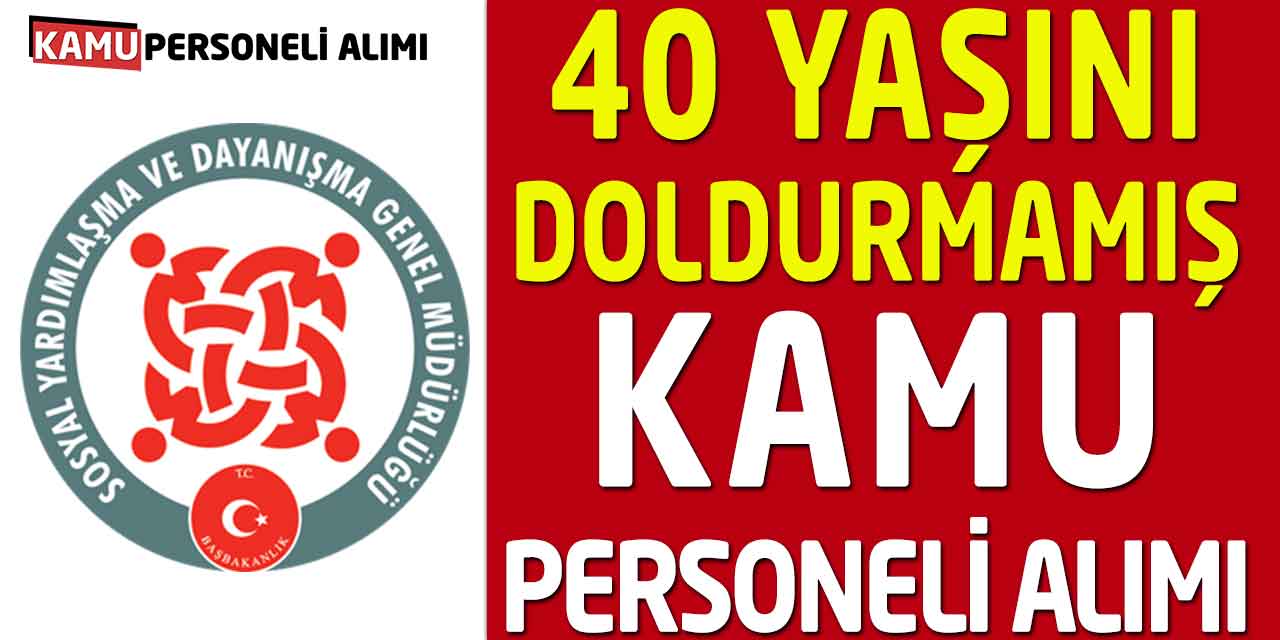 40 Yaşını Doldurmamış Sosyal Yardımlaşma Vakfı Kamu Personeli Alımı