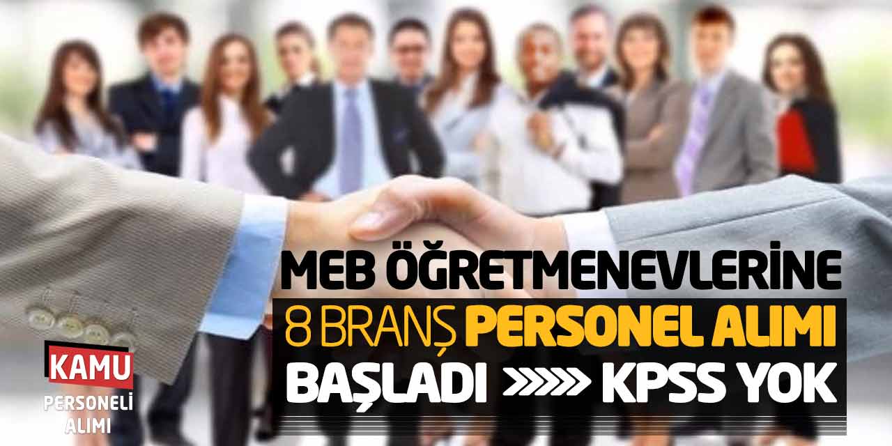 MEB Öğretmenevlerine 8 Branşta Personel Alımı Başladı: KPSS Yok