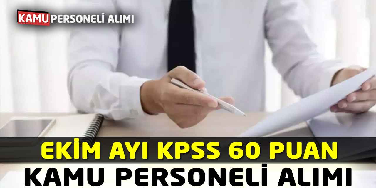 Ekim Ayı KPSS 60 Kamu Personeli Alımı Yapılacak! İkamet Şartsız