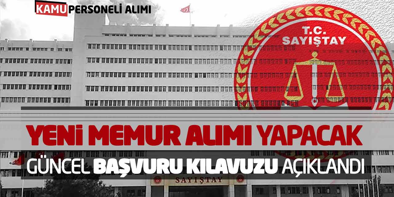 Sayıştay Yeni Memur Alımı Yapacak! Güncel Başvuru Kılavuzu Açıklandı