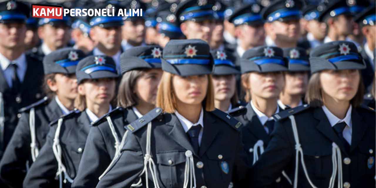 Polis Akademisi 2.500 Lise Polis Alımı Duyurusu! 1. Yedek Planlama