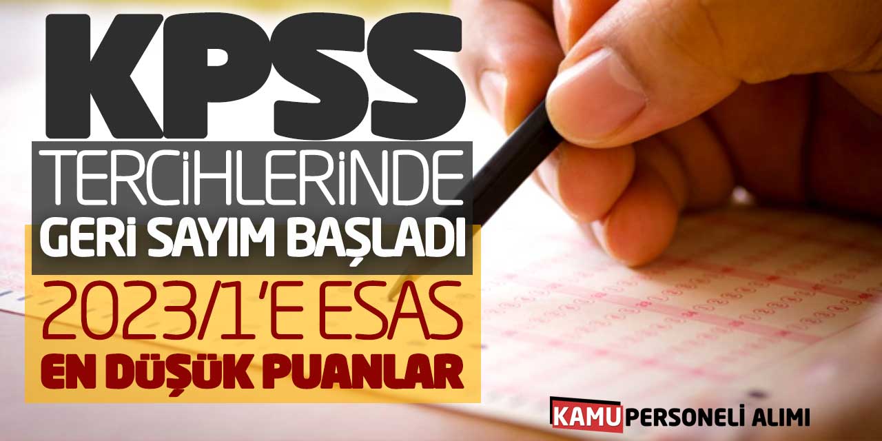 KPSS Tercihlerinde Geri Sayım Başladı! 2023/1 Atamasına Esas En Düşük Puanlar