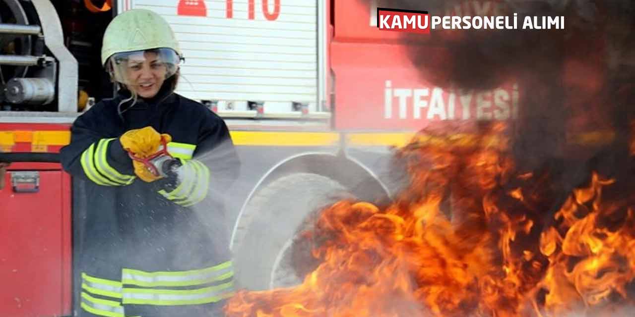 Kamuya Açıktan 300 İtfaiye Eri Alımı Kılavuzu Bugün Açıklandı! KPSS 60