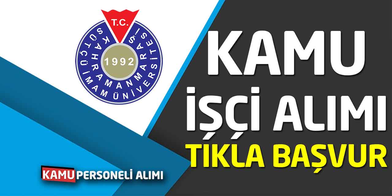 KSÜ İŞKUR Üzerinden Yeni Kadrolu İşçi Alım İlanları Tıkla Başvur