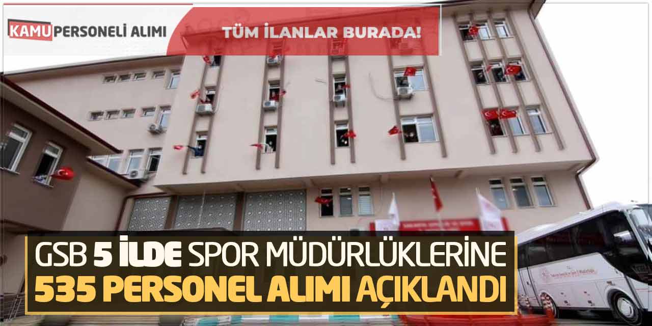 GSB 5 İlde Spor Müdürlüklerine 535 Yeni Personel Alımı Açıklandı