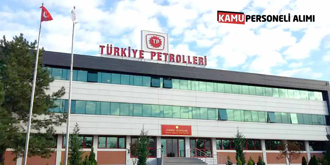 Türkiye Petrolleri 54.436-121.098 Arası Maaşla Kamu İşçi Alımı Başladı