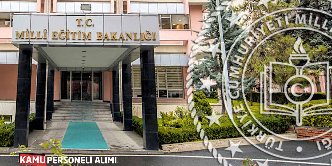 Milli Eğitim Bakanlığı 100 Personel Alımı! KPSS’li KPSS’siz Başvuru