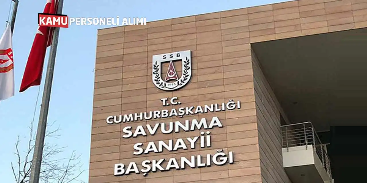 Savunma Sanayii Başkanlığı Kadrolu 65 Devlet Memuru Alımı Bugün Geldi