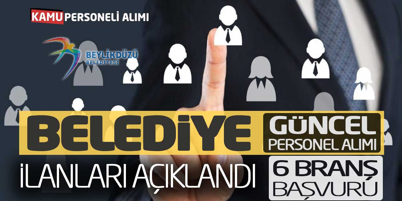 Belediye Güncel Personel Alımı İlanları Açıklandı! 6 Branş Başvuru