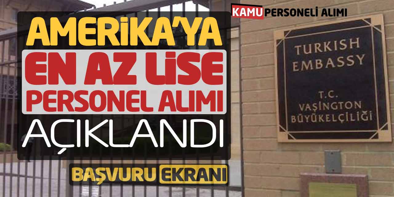 Amerika’ya En Az Lise Personel Alımı Açıklandı! Başvuru Ekranı