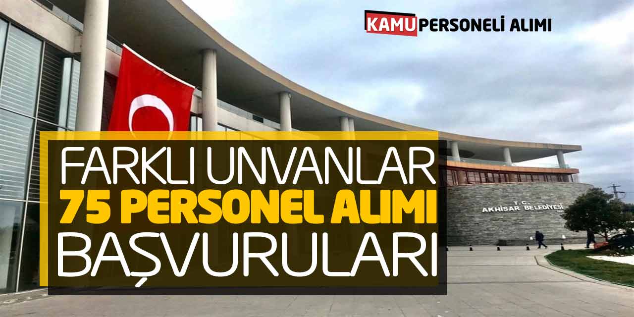 Kamu Kurumu Farklı Unvanlarda 75 İşçi Personel Alımı Başvuruları