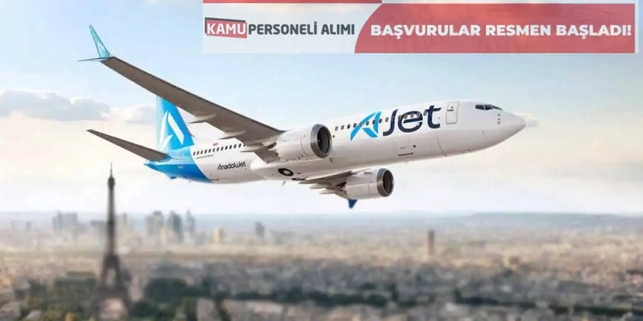 Ajet Hava Yolları 3 Yeni İş İlanı Yayımladı: Başvuru Ekranı Açıldı