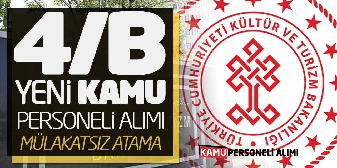 Kültür Bakanlığı 4/B Yeni Kamu Personeli Alımı Yapacak! Mülakatsız Atama