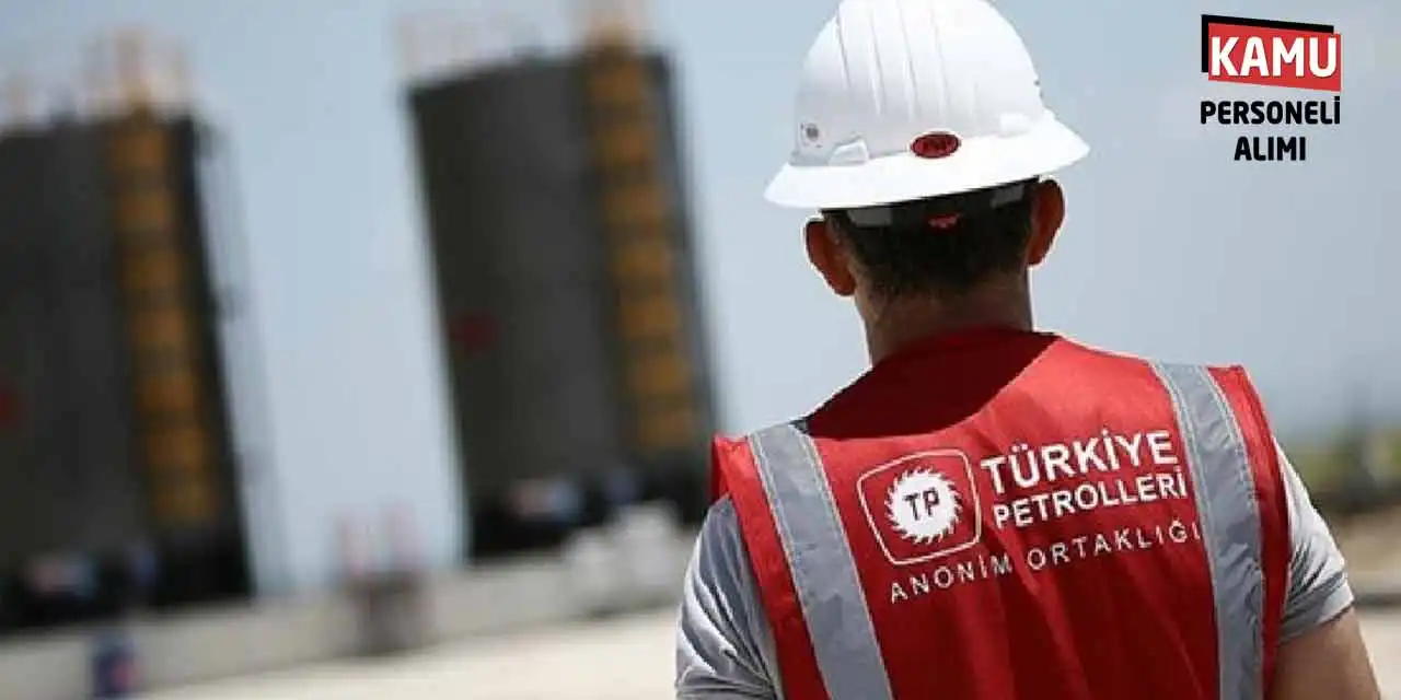 Türkiye Petrolleri TPAO 192 Kamu Personeli Alımı Bugün Açıklandı