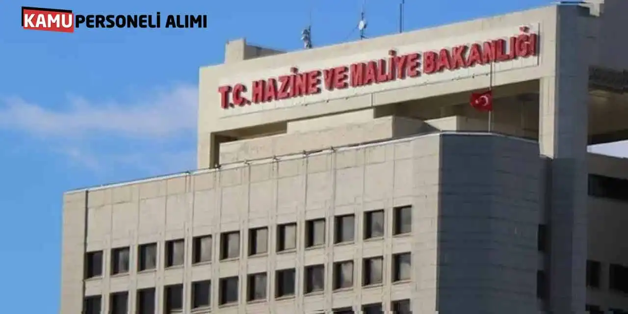 Hazine ve Maliye Bakanlığı Kadrolu 75 Memur Alımı Başladı