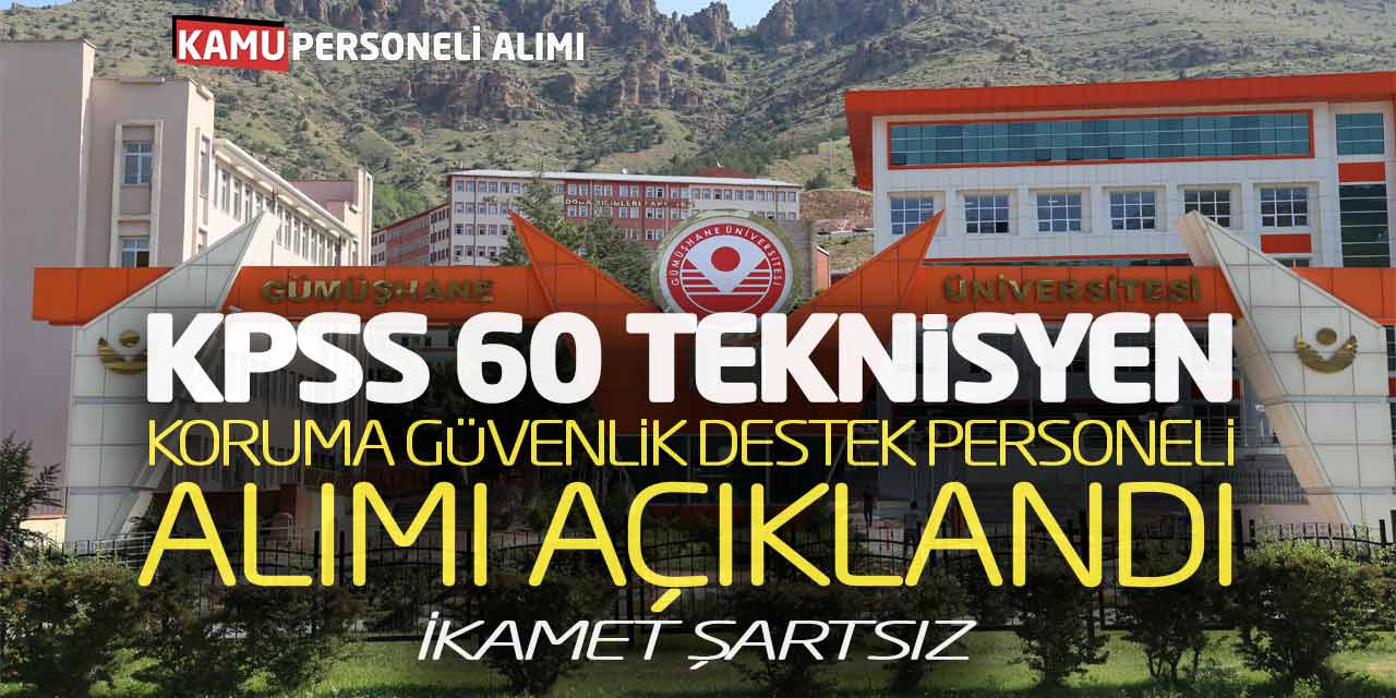 KPSS 60 Teknisyen Koruma Güvenlik Destek Personeli Alımı Açıklandı (İkamet Yok)