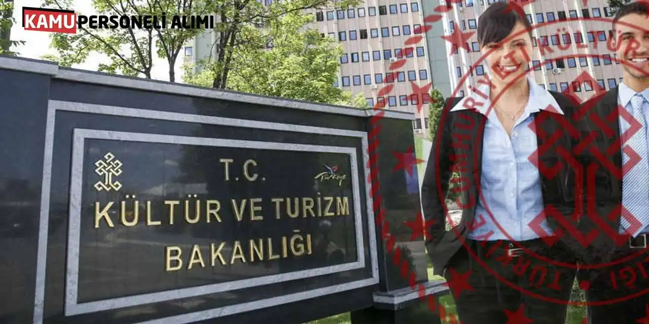 Kültür ve Turizm Bakanlığı 2025 Kadrolu Memur Alımı Açıklandı