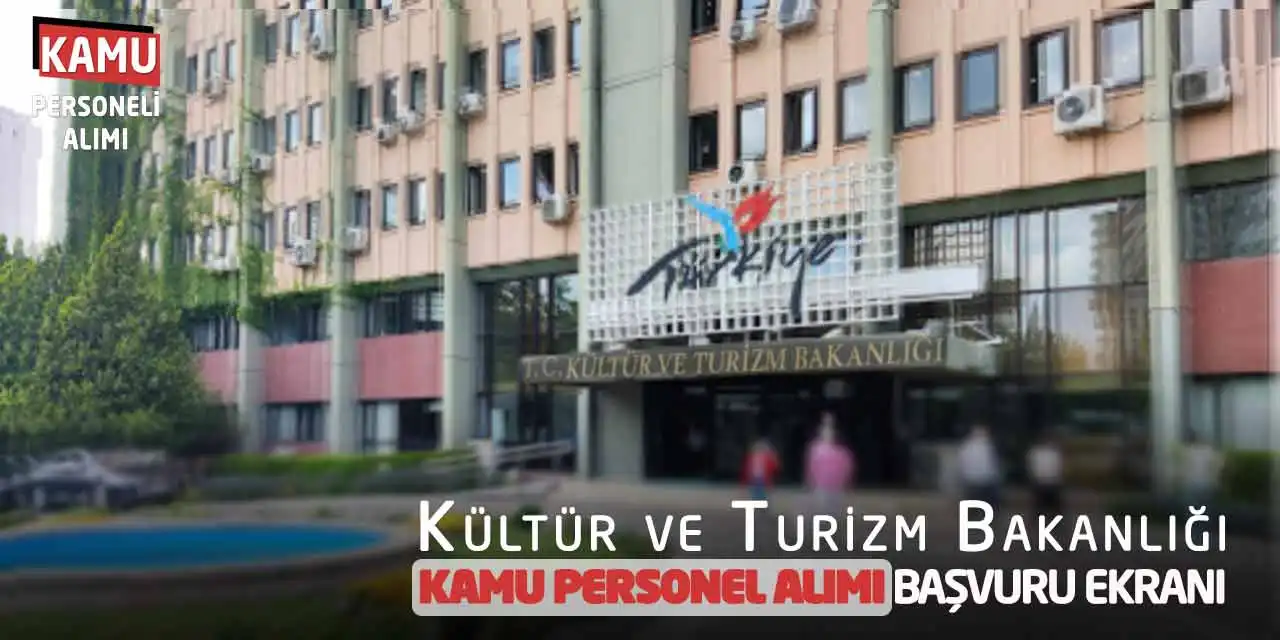 Kültür Bakanlığı Kamu Personel Alımı Online Başvuru Ekranı Açıldı