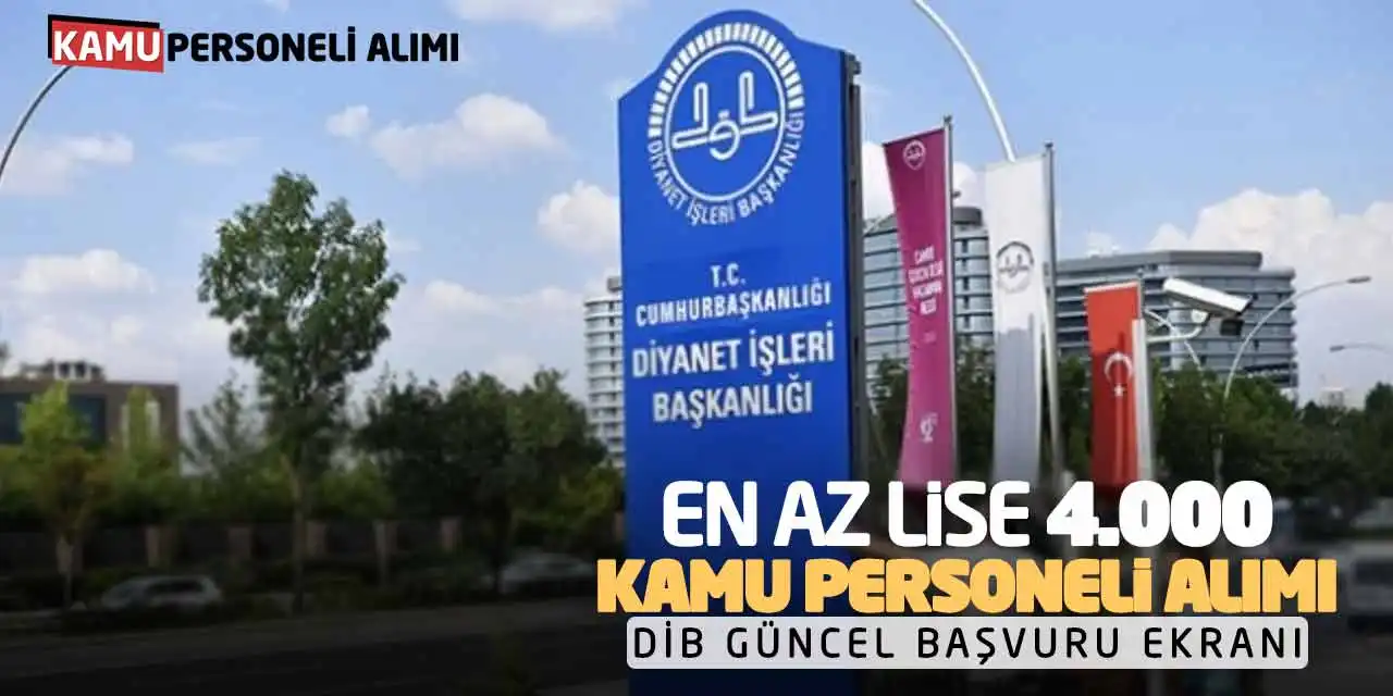 En Az Lise 4.000 Kamu Personeli Alımı: DİB Güncel Başvuru Ekranı