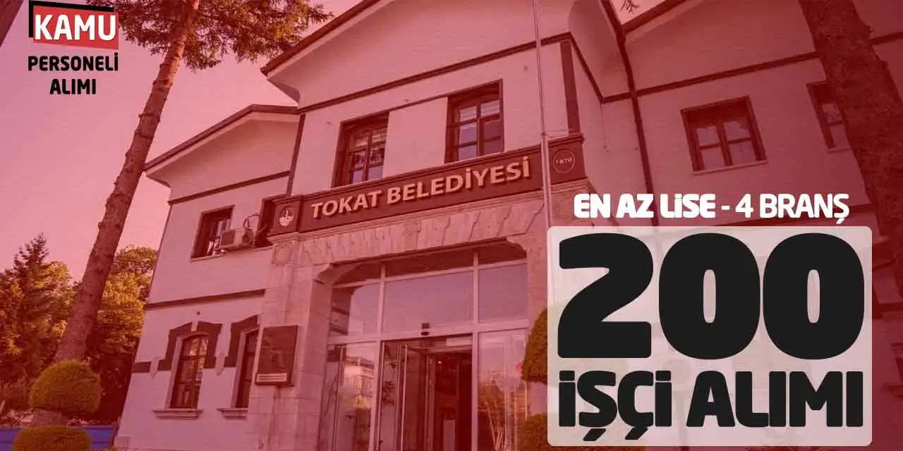 En Az Lise Mezunu 4 Farklı Branştan 200 İşçi Alımı Yapılacak