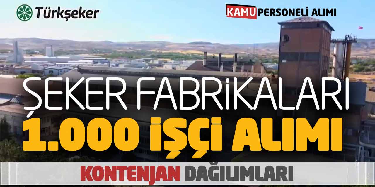 Şeker Fabrikalarına 1.000 Yeni Kamu İşçi Alımı Açıklandı! Kontenjan Dağılımları